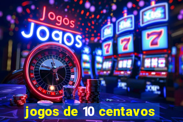 jogos de 10 centavos